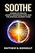 Soothe: True Stories of Hea...