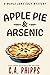 Apple Pie and Arsenic (Mapl...