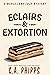 Eclairs and Extortion (Maple Lane, #5)