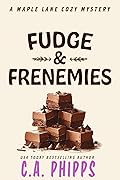 Fudge and Frenemies