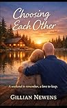 Choosing Each Other by Gillian Newens