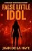 False Little Idol (Holiday Quick Kills Book 9)