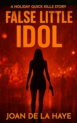 False Little Idol (Holiday Quick Kills Book 9)