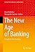 The New Age of Banking: A Guide to Neo-banking (Springer Texts in Business and Economics)