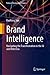 Brand Intelligence: Navigating the Transformation in the AI and Web3 Era (Future of Business and Finance)
