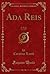 Ada Reis, Vol. 3 of 3: A Tale