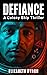 Defiance: A Colony Ship Thriller (The Exodus Project 1)
