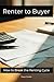 Renter to Buyer: How to Bre...