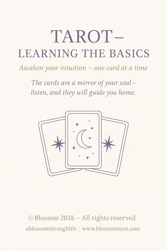 Tarot Learning the Basics: A Beginner’s Guide to Tarot Meanings, Intuition and Confident Readings (Blossom Learning Series)