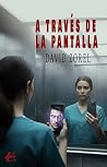 A través de la pantalla (Spanish Edition) Book cover for A través de la pantalla (Spanish Edition)