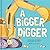 A Bigger Digger Hardback Bo...