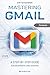 Mastering Gmail: a Step-by-...