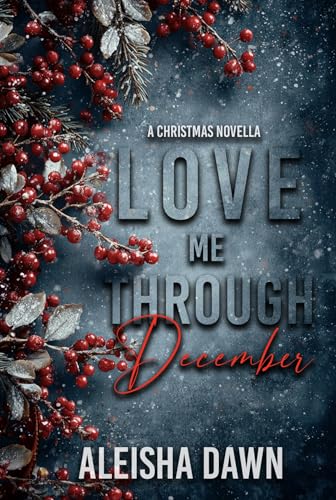 Love Me Through December (Kindle Edition)