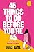 45 Things To Do Before You're 45 by Julia Tuffs 45 Things To Do Before You're 45 by Julia Tuffs
