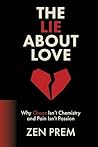 The Lie About Love: Why Chaos Isn't Chemistry And Pain Isn't Passion