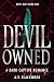Devil Owned (Devil Duet #1)