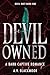 Devil Owned: A Dark Captive Romance (Devil Duet Book 1)