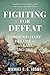 Fighting for Defeat: Union ...