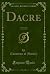 Dacre, Vol. 3 of 3: A Novel