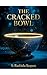 THE CRACKED BOWL by Rashida Begum