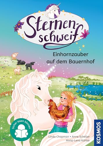 Sternenschweif,5, Einhornzauber auf dem Bauernhof: Erlebe magische Einhorn-Abenteuer und komm mit in die Welt von Laura und Sternenschweif - Sicher lesen ... - für Kinder ab 7 Jahren (German Edition)