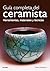 Guía completa del ceramista...