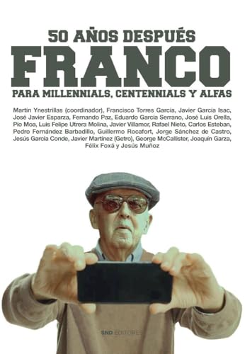 Franco para millennials, centennials y alfas: 50 años después (Paperback)