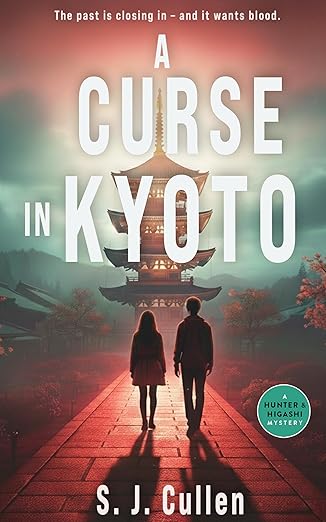 A Curse in Kyoto (The Hunter and Higashi Mysteries #1)