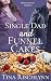 Single Dad & Funnel Cakes by Tina Rischlynn