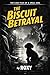 The Biscuit Betrayal: The C...