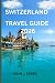 switzerland 2026 travel gui...