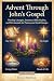Advent Through John's Gospe...