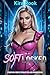 Softlocked: Cyberpunk Forced Feminization and Bimbofication (Overwrite Book 8)