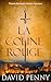 La Colline Rouge (Thomas Berrington Msytère historique t. 1) by David Penny