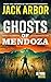 Ghosts of Mendoza: A Joe Pound Adventure, Book #1