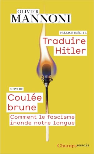 Traduire Hitler suivi de Coulée brune: Comment le fascisme inonde notre langue
