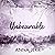 Unbearable: A Small Town, Reverse Grumpy/Sunshine, Romantic Suspense (The Woodstone Falls Series, Book 1)