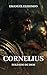 Cornelius: Soldado de Dios: Una novela histórica sobre la valentía, el honor y la fe (Spanish Edition)
