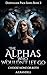 The Alphas Who Wouldn't Let Go by A E Randell