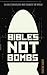 Bibles Not Bombs: A 30 Day ...