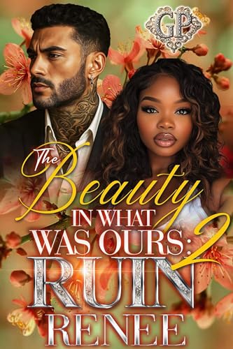 The Beauty in What Was Ours 2: Ruin (Kindle Edition)