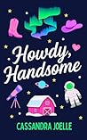 Howdy, Handsome: ...