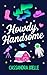 Howdy, Handsome by Cassandra Joelle