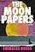 The Moon Papers: A Novel