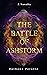 The Battle of Ashstorm by Ruthann Peralta
