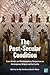 The Post-Secular Condition:...
