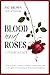 Blood And Roses: A Tyler Le...
