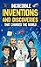 Incredible Inventions and D...