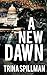 A New Dawn by Trina Spillman