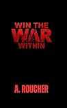 WIN THE WAR WITHIN